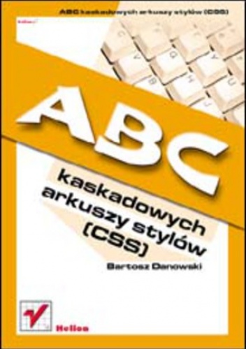 ABC kaskadowych arkuszy stylów (CSS) - Bartosz Danowski