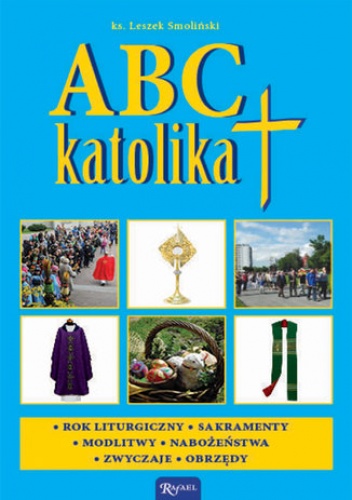 ABC katolika - Leszek Smoliński ks.