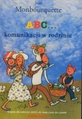 ABC komunikacji w rodzinie - Jean Monbourquette