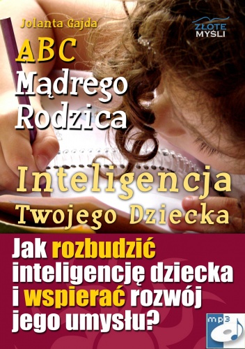 ABC Mądrego Rodzica: Inteligencja Twojego Dziecka - audiobook - Jolanta Gajda