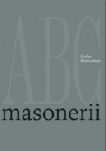 ABC masonerii - Stefan Meetschen