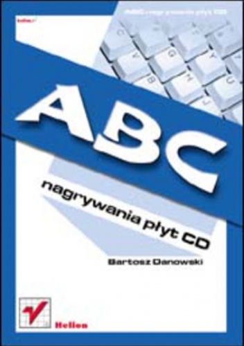 ABC nagrywania płyt CD - Bartosz Danowski