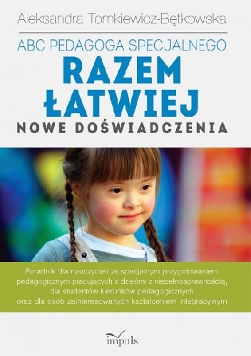 ABC pedagoga specjalnego. Razem łatwiej. Nowe doświadczenia - Aleksandra Tomkiewicz-Bętkowska