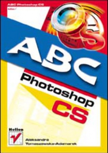ABC Photoshop CS - Aleksandra Tomaszewska-Adamarek
