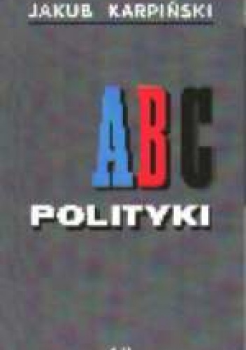 ABC polityki - Jakub Karpiński