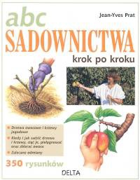ABC sadownictwa. Krok po kroku - Jean-Yves Prat