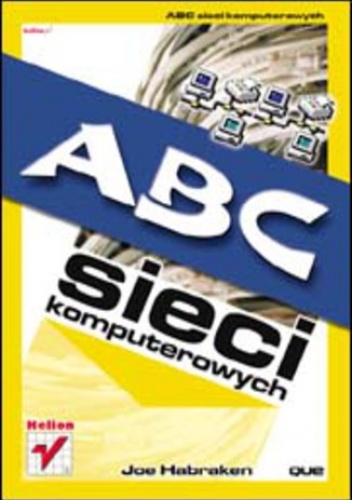 ABC sieci komputerowych - Joe Habraken