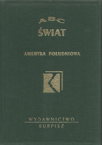 ABC Świat. Ameryka Południowa - Wiesław Maik