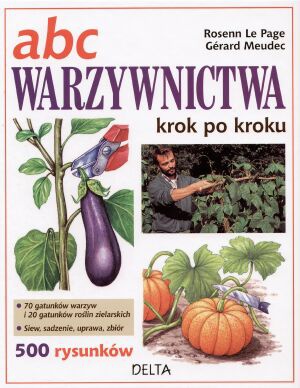 ABC warzywnictwa - Gerard Meudec,  Rosenn Le Page