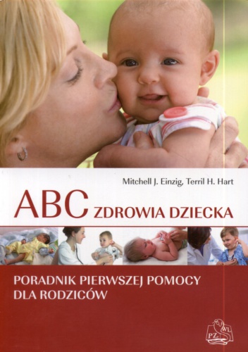 ABC zdrowia dziecka - Michael J. Einzig, Terril H. Hart
