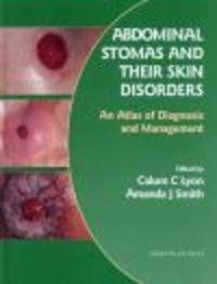 Abdominal Stomas && Their Skin Disorders Atlas of Diagnosis - C. Lyon