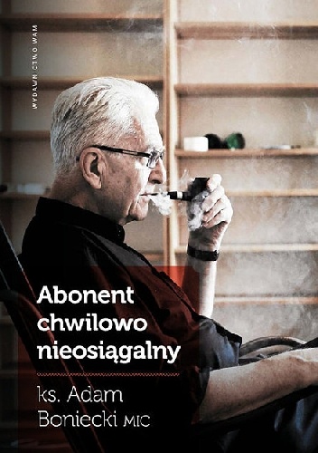Abonent chwilowo nieosiągalny - Adam Boniecki