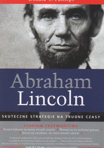 Abraham Lincoln. Skuteczne strategie na trudne czasy - Donald T. Phillips