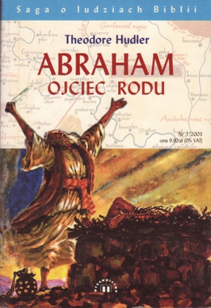 Abraham. Ojciec rodu - Theodore Hudler