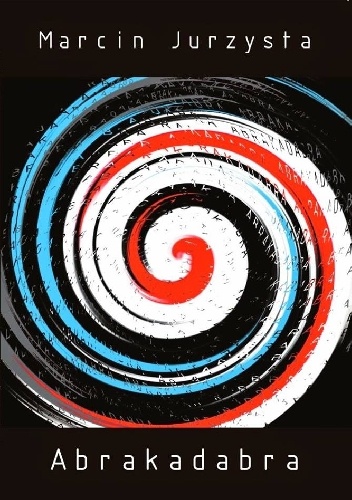 Abrakadabra - Marcin Jurzysta