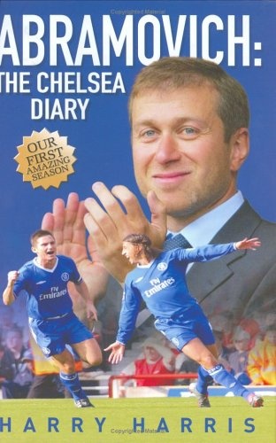 Abramovich: The Chelsea Diary - Harry Harris