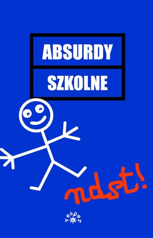 Absurdy szkolne - Anna Januszkiewicz, Ewa Rychlewska