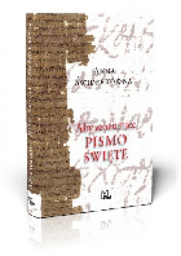 Aby zrozumieć Pismo Święte - Anna Świderkówna