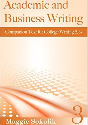 Academic and Business Writing, Workbook 3 - Maggie Sokolik