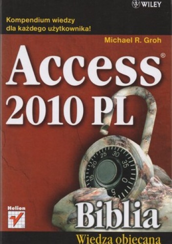 Access 2010 pl. Biblia - Michael R. Groh