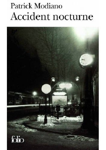 Accident nocturne - Patrick Modiano