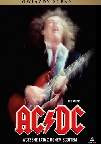 AC/DC. Wczesne lata z Bonem Scottem - Neil Daniels