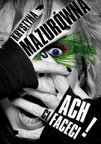 Ach, ci faceci! - Krystyna Mazurówna