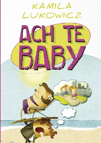 Ach te baby - Kamila Lukowicz