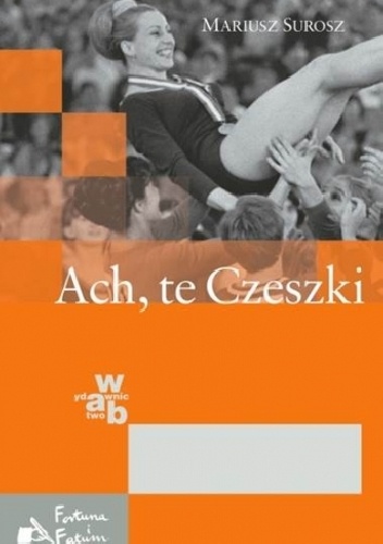 Ach, te Czeszki - Mariusz Surosz