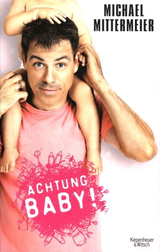 Achtung Baby! - Michael Mittermeier