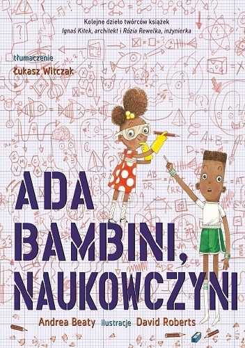 Ada Bambini, naukowczyni - Andrea Beaty, David Roberts