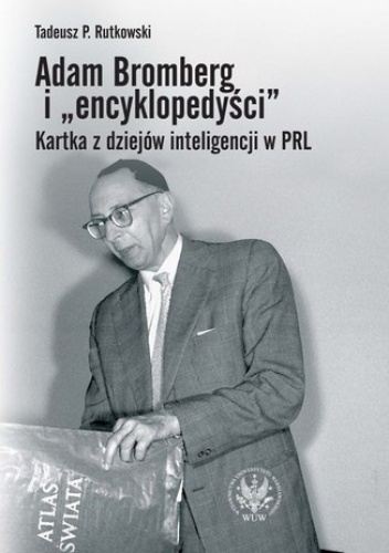 Adam Bromberg i encyklopedyści - P. Rutkowski Tadeusz