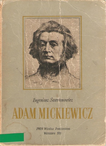 Adam Mickiewicz - Eugeniusz Sawrymowicz