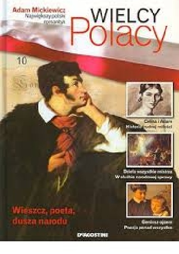 Adam Mickiewicz Największy polski romantyk - praca zbiorowa
