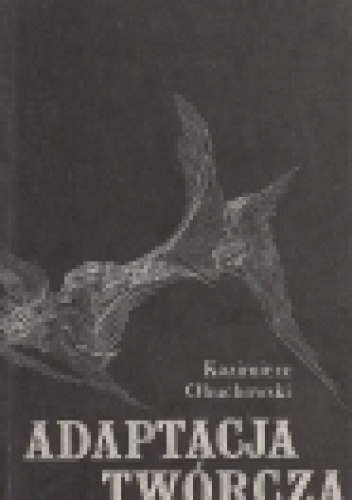 Adaptacja twórcza - Kazimierz Obuchowski