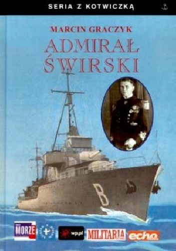 Admirał Świrski - Marcin Graczyk