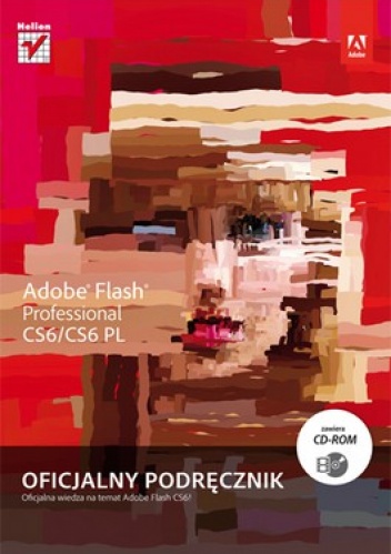 Adobe Flash Professional CS6/CS6 PL. Oficjalny podręcznik + CD - praca zbiorowa