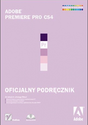 Adobe Premiere Pro CS4. Oficjalny podręcznik - Adobe Creative Team