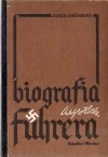 Adolf Hitler. Biografia Führera - Karol Grünberg