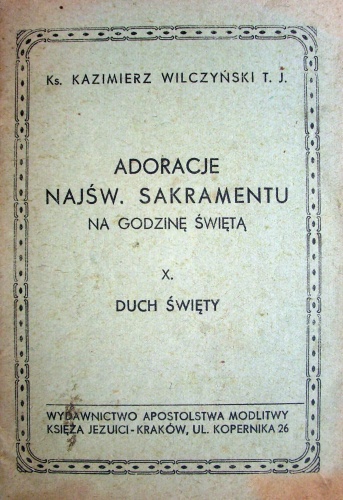 Adoracje Najświętszego Sakramentu na godzinę świętą - Ks. Kazimierz Wilczyński