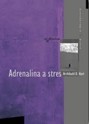 Adrenalina a stres - Archibald D. Hart