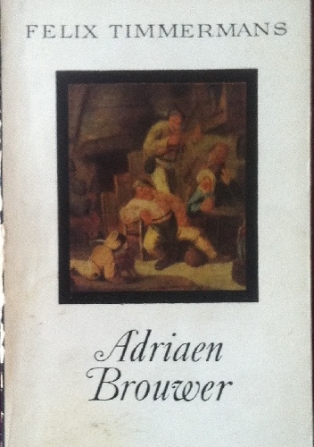 Adriaen Brouwer - Félix Timmermans