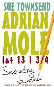 Adrian Mole lat 13 i  3/4. Sekretny dziennik - Sue Townsend