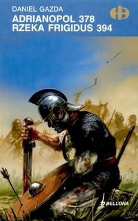 Adrianopol 378. Rzeka Frigidus 394 - Daniel Gazda