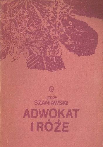 Adwokat i róże - Jerzy Szaniawski