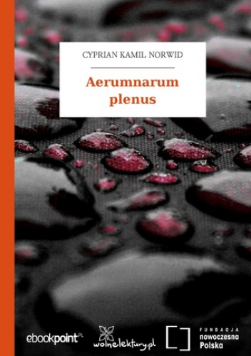 Aerumnarum plenus - Kamil Norwid Cyprian
