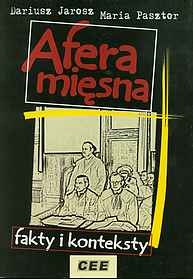 Afera mięsna - fakty i konteksty - Maria Pasztor, Dariusz Jarosz
