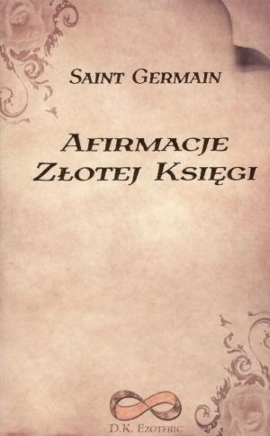 Afirmacje Złotej Księgi - Saint Germain