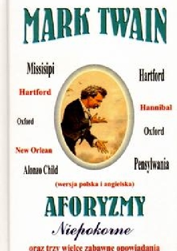 Aforyzmy niepokorne - Mark Twain