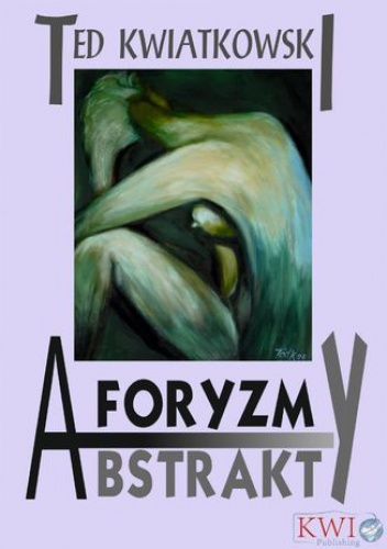 Aforyzmy, przysłowia, frazesy - Kwiatkowski Ted